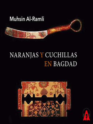 cover image of Naranjas y cuchillas en Bagdad